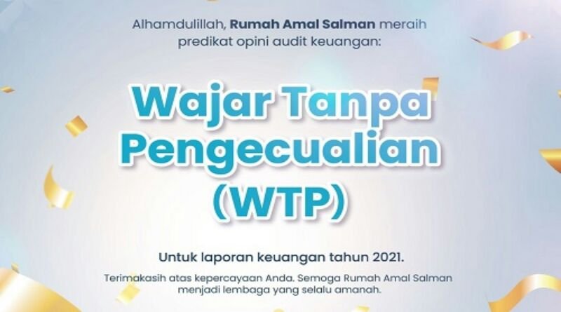 Lima Kali Berturut-turut Rumah Amal Salman Dapat WTP