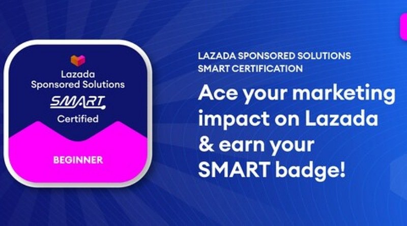 Untuk Mendukung Pertumbuhan Bisnis, Lazada Meluncurkan Situs Web Sertifikasi Mandiri tentang "eCommerce Marketing" yang Pertama di Asia Tenggara