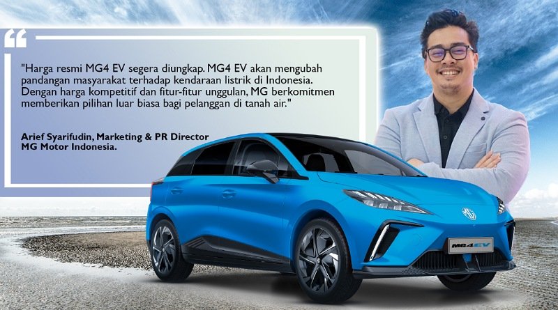 MG Siap Guncang Pasar Kendaraan Listrik Indonesia dengan Mengumumkan Harga Resmi MG4 EV-nya