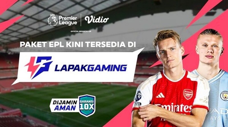 Lapakgaming Tawarkan Paket Nonton Premier League dan BRI Liga 1 di Vidio