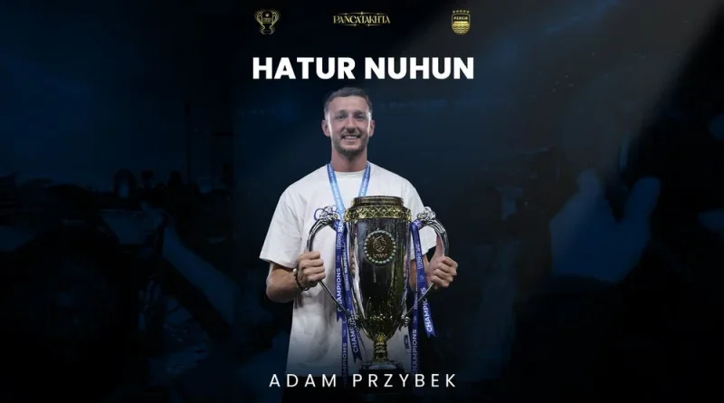 Adam Przybek Tak Lagi Perkuat Persib Musim Depan