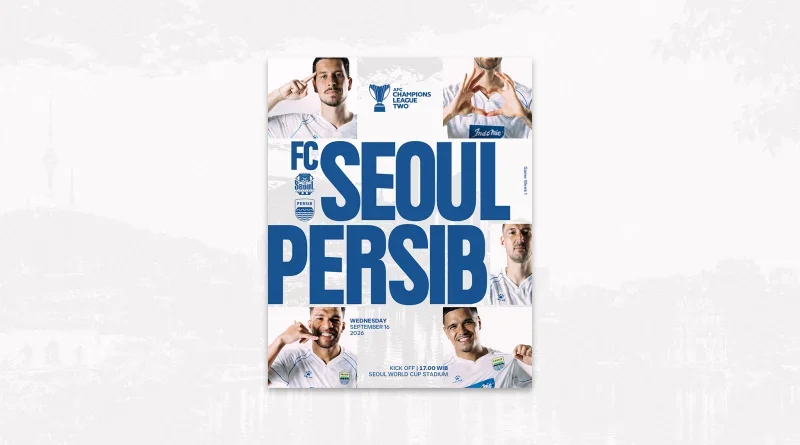 Preview FC Seoul vs Persib, Bertarung demi Hasil Terbaik