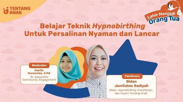 'Tentang Anak' : Belajar Teknik Hypnobirthing untuk Persalinan Nyaman dan Lancar