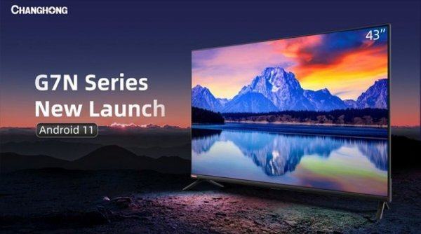 Android Smart TV Seri G7N Terbaru dari Changhong Raih Popularitas di Indonesia
