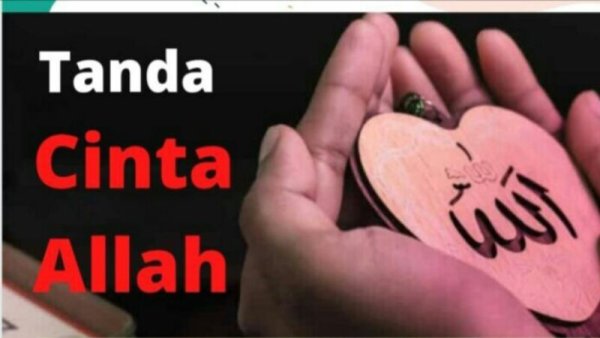 Tanda Cinta Allah SWT kepada Seorang Hamba