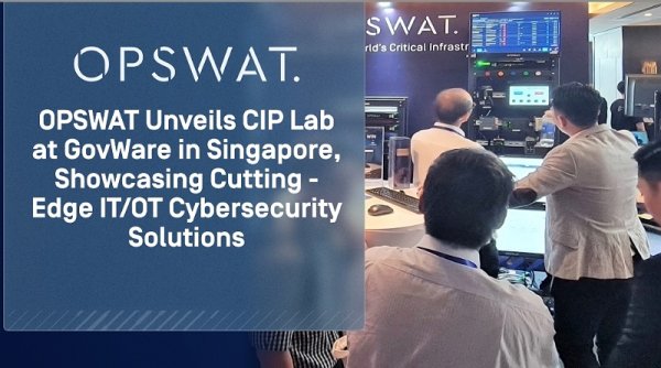 OPSWAT Meluncurkan CIP Lab di GovWare di Singapura, Menampilkan Solusi Keamanan Siber IT/OT yang Mutakhir