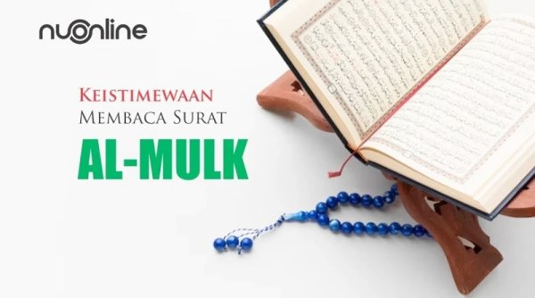 Rutinkan Baca Surat Al Mulk, Inilah Keutamaannya