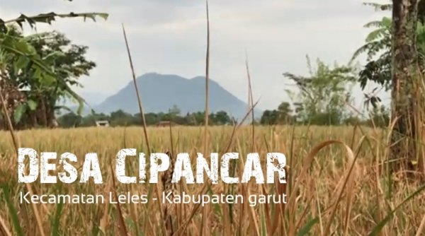 Profil Desa Cipancar, Leles, Garut: Pernah Beken Lewat Dongeng 'Si Buntung Jago Tutugan'