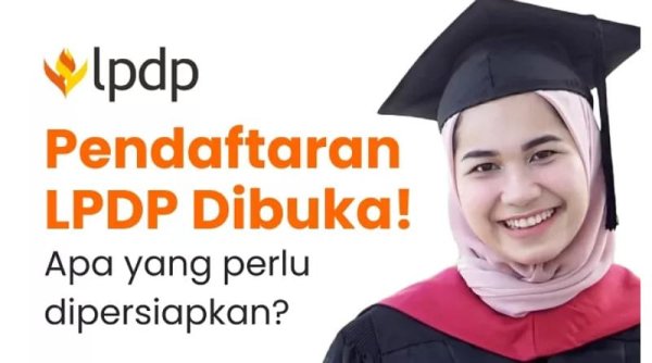 Pendaftaran LPDP Tahap Dua Dibuka, Cek Apa Saja yang Diperlukan