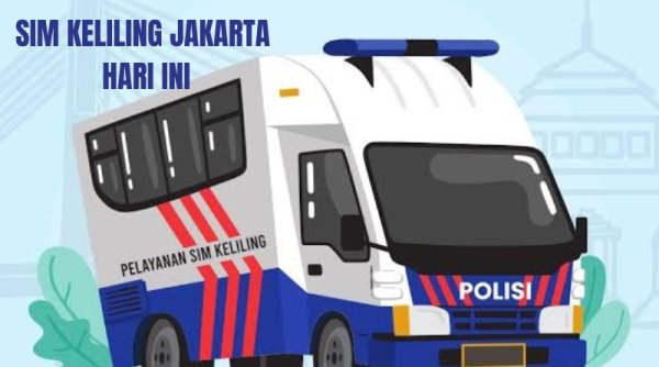 Jadwal Layanan SIM Keliling Hari Ini di Kota Jakarta