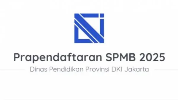 Ini Link Prapendaftaran dan Pengajuan Akun SPMB Jakarta 2025 untuk Jenjang TK, SD, SMP, SMA